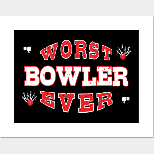 Worst Bowler Ever - Funny gift for bowling Lovers Posters and Art